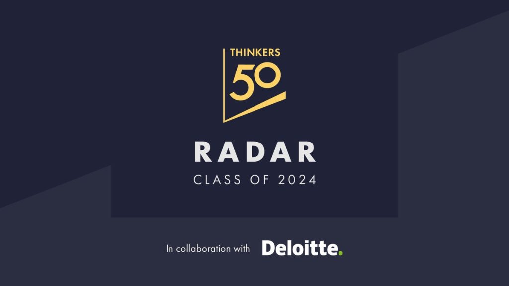 Introduction to Thinkers50 Radar Class of 2024 Introduction to Thinkers50 Radar Class of 2024